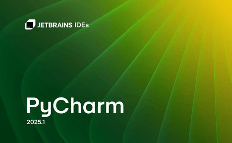 PyCharm 2025.1 – 专业 Python 集成开发环境（IDE）
